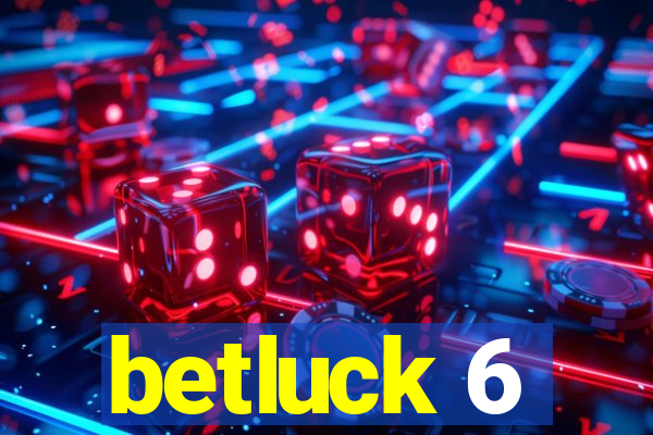 betluck 6