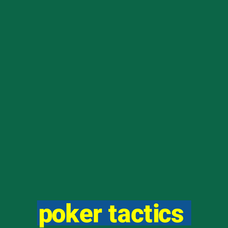 poker tactics