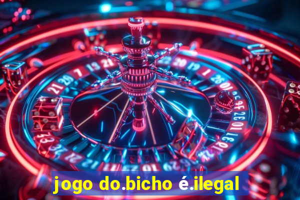 jogo do.bicho é.ilegal