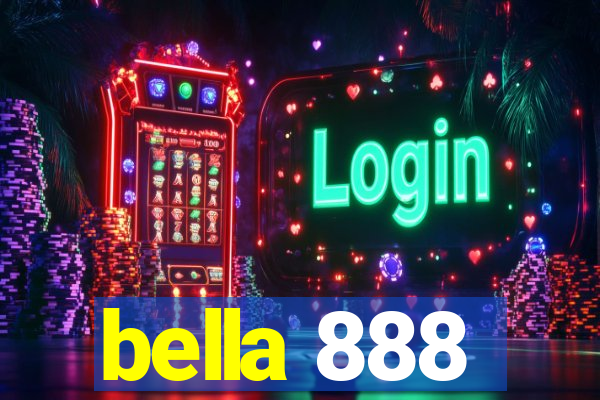 bella 888