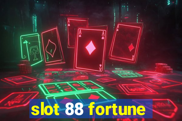 slot 88 fortune