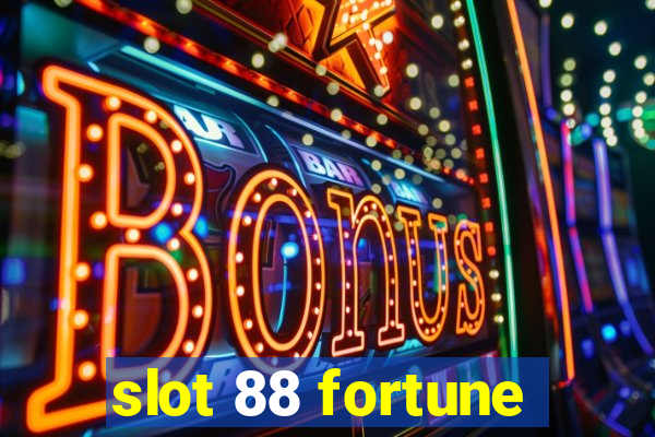 slot 88 fortune