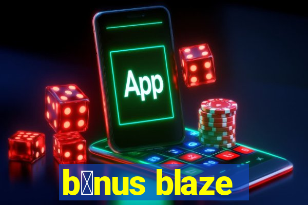 b么nus blaze