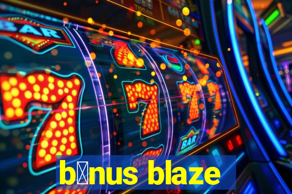 b么nus blaze