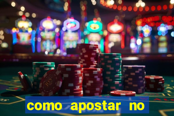 como apostar no bet pix 365