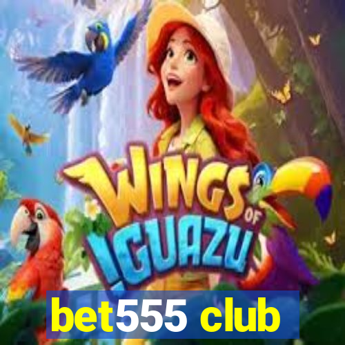 bet555 club