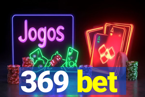 369 bet