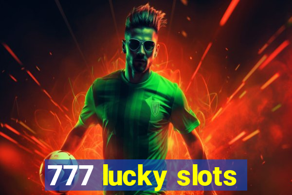 777 lucky slots