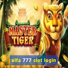 alfa 777 slot login