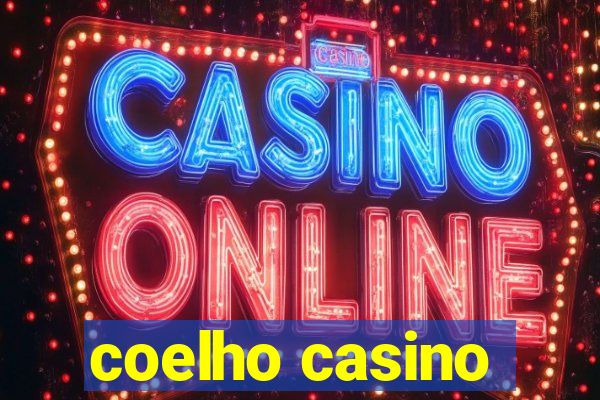 coelho casino