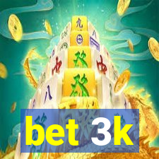 bet 3k