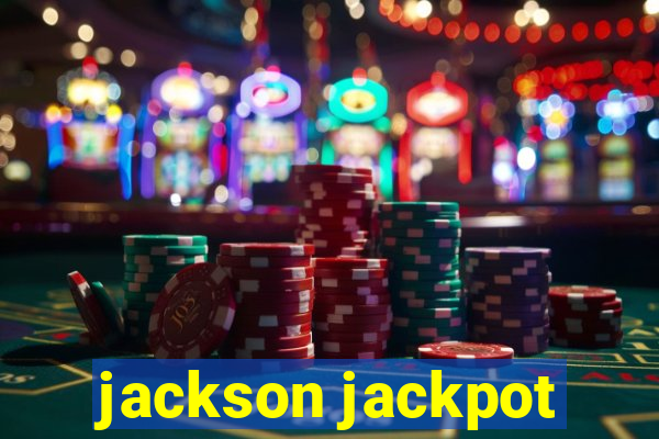 jackson jackpot