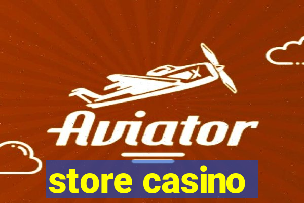 store casino