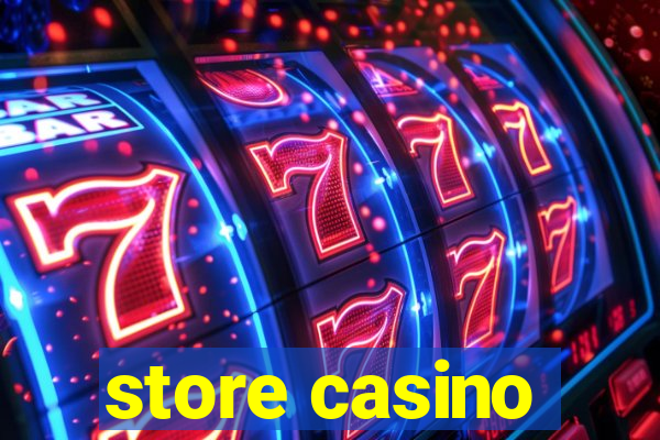 store casino