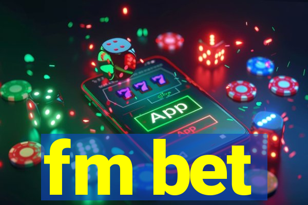 fm bet