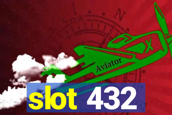 slot 432