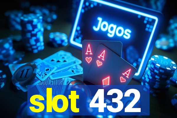 slot 432