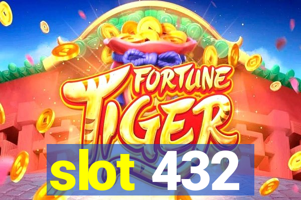 slot 432