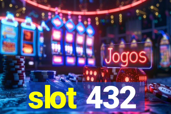 slot 432