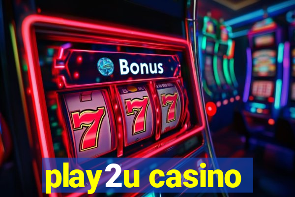 play2u casino