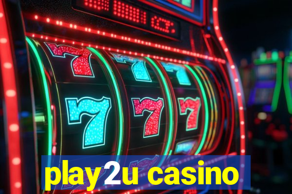 play2u casino