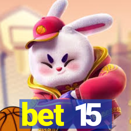 bet 15