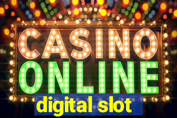 digital slot