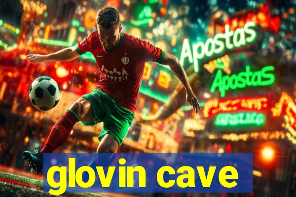 glovin cave