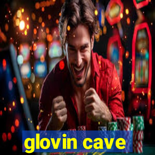 glovin cave