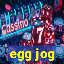 egg jog