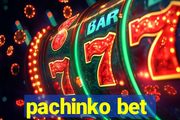 pachinko bet