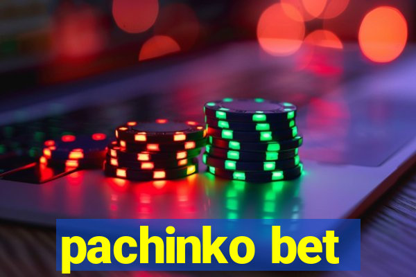 pachinko bet