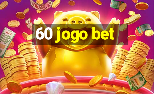 60 jogo bet