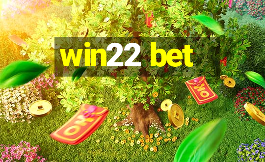 win22 bet