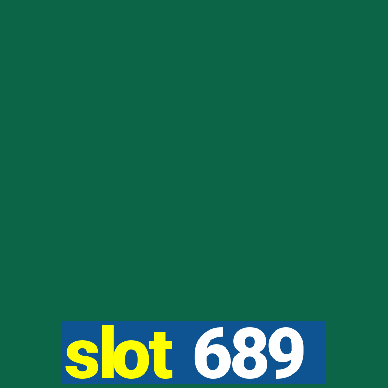 slot 689