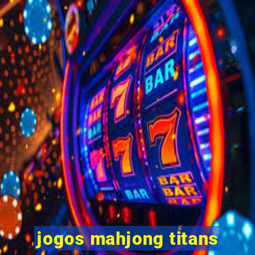 jogos mahjong titans