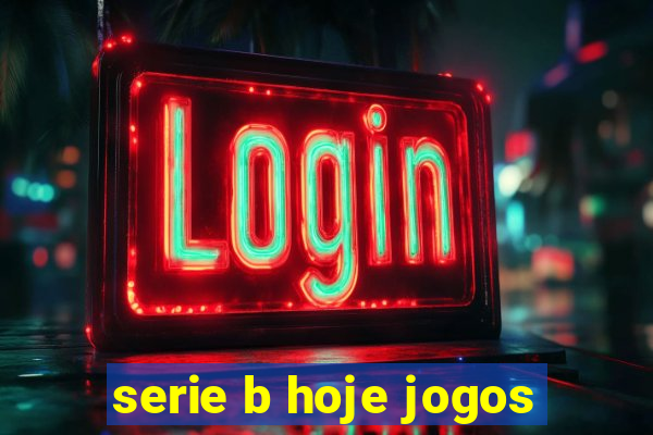 serie b hoje jogos