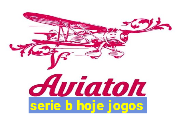 serie b hoje jogos