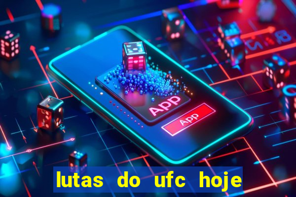 lutas do ufc hoje ao vivo