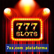 7xx.com plataforma de jogos