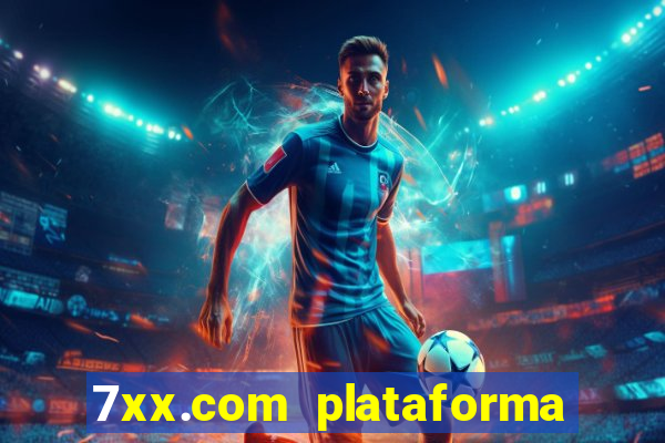 7xx.com plataforma de jogos