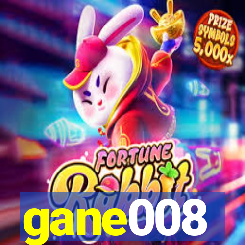 gane008