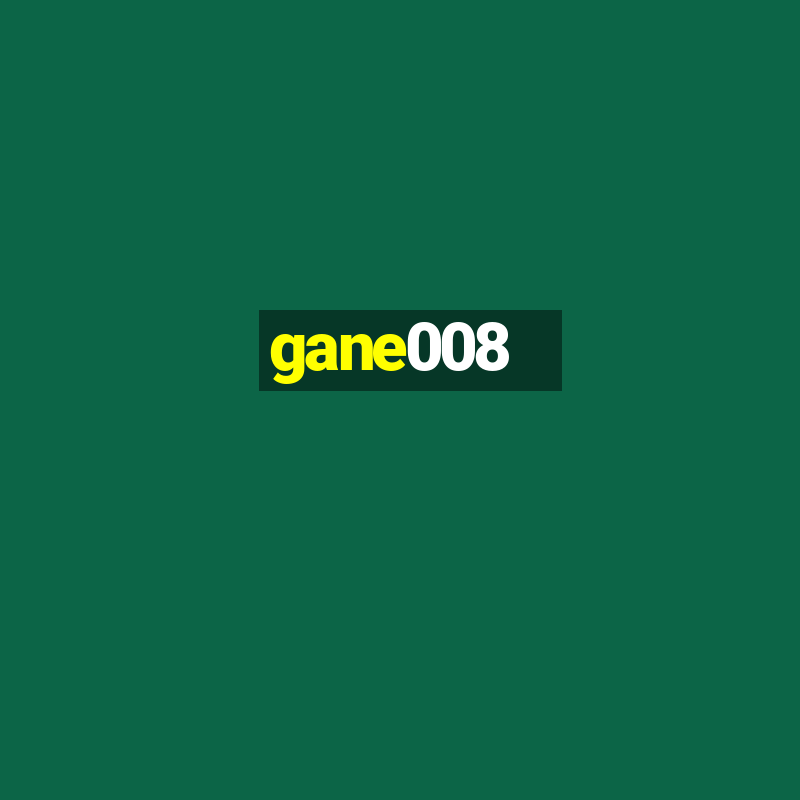 gane008