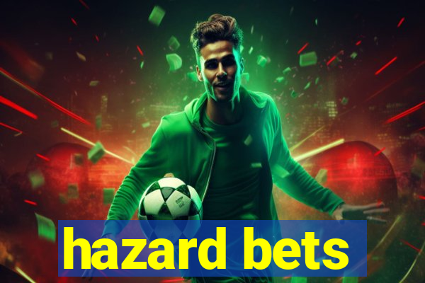 hazard bets