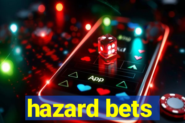 hazard bets