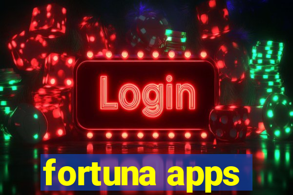 fortuna apps