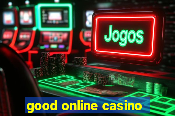 good online casino