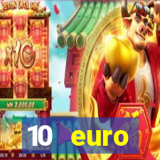 10 euro startguthaben online casino