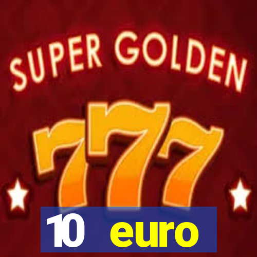 10 euro startguthaben online casino