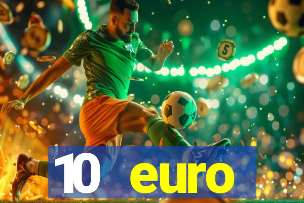 10 euro startguthaben online casino